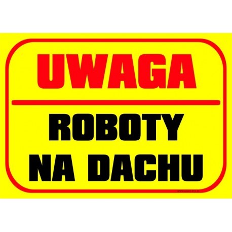 UWAGA ROBOTY NA DACHU
